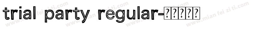 trial party regular字体转换